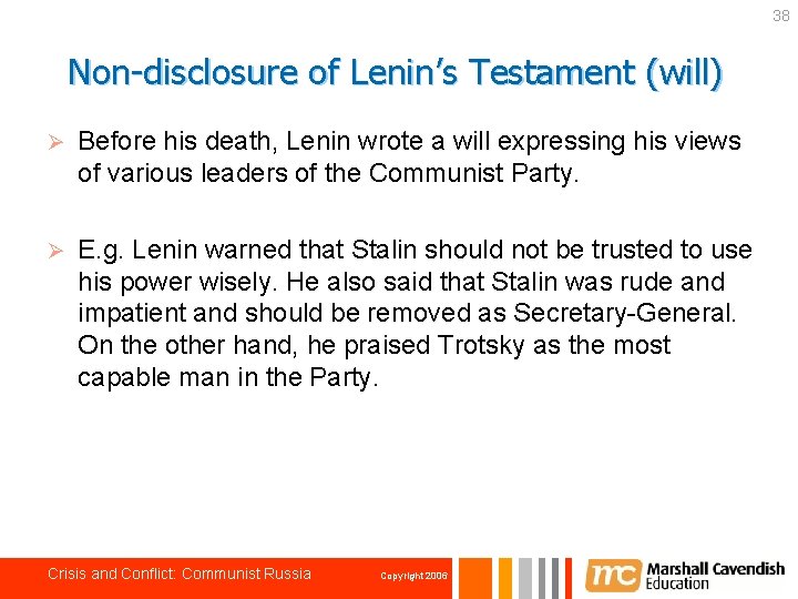 38 Non-disclosure of Lenin’s Testament (will) Ø Before his death, Lenin wrote a will