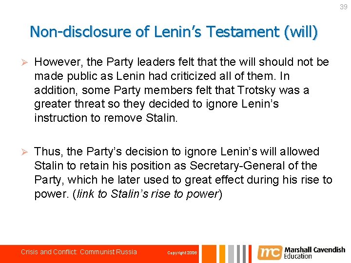 39 Non-disclosure of Lenin’s Testament (will) Ø However, the Party leaders felt that the