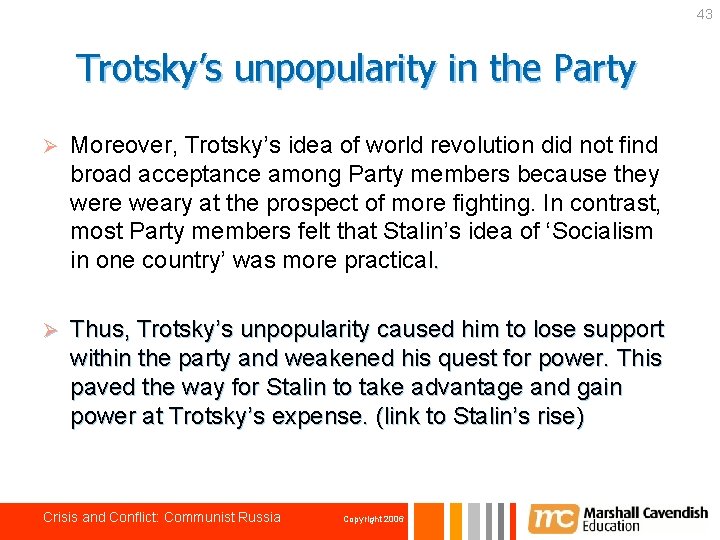 43 Trotsky’s unpopularity in the Party Ø Moreover, Trotsky’s idea of world revolution did