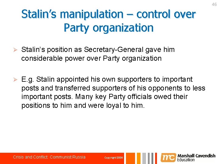 46 Stalin’s manipulation – control over Party organization Ø Stalin’s position as Secretary-General gave