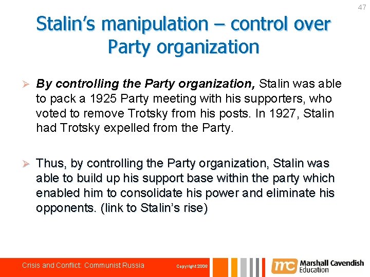 47 Stalin’s manipulation – control over Party organization Ø By controlling the Party organization,
