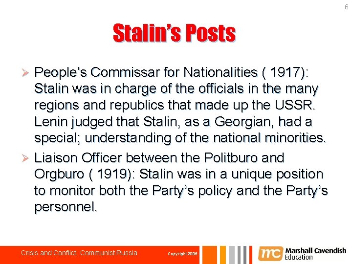 6 Stalin’s Posts People’s Commissar for Nationalities ( 1917): Stalin was in charge of