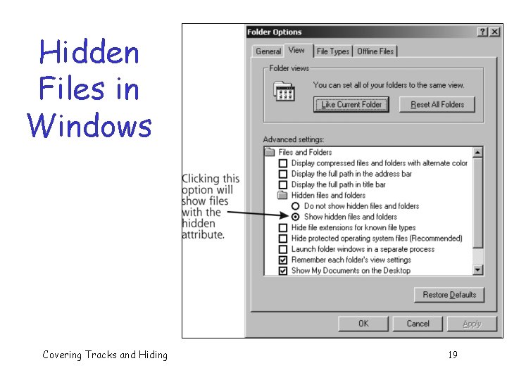 Hidden Files in Windows Covering Tracks and Hiding 19 Hidden Files in Windows Covering Tracks and Hiding 19