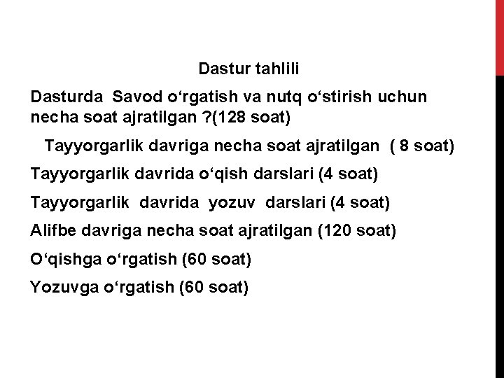 Dastur tahlili Dasturda Savod o‘rgatish va nutq o‘stirish uchun necha soat ajratilgan ? (128
