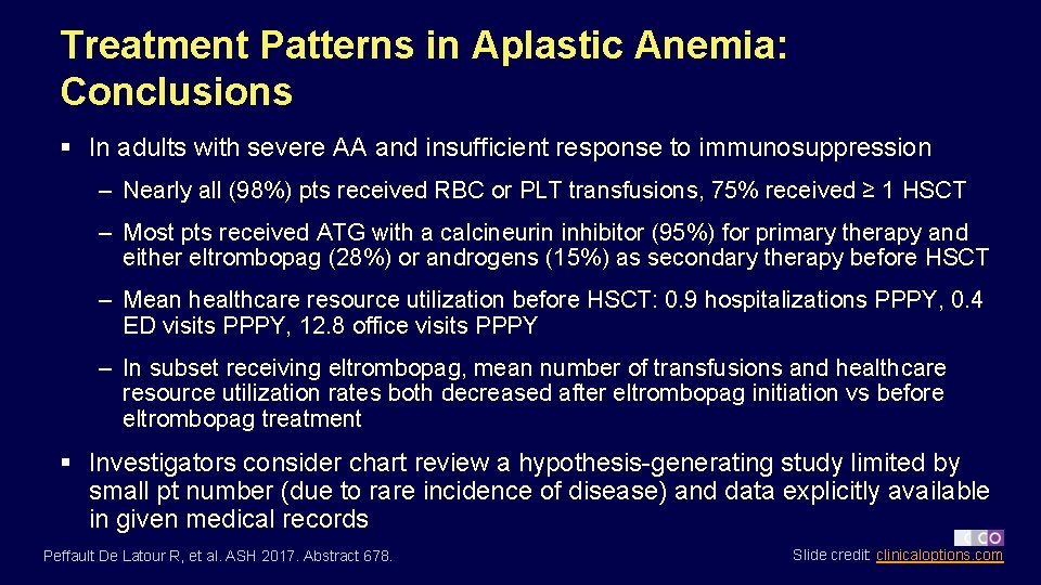 Treatment Patterns in Aplastic Anemia: Conclusions § In adults with severe AA and insufficient