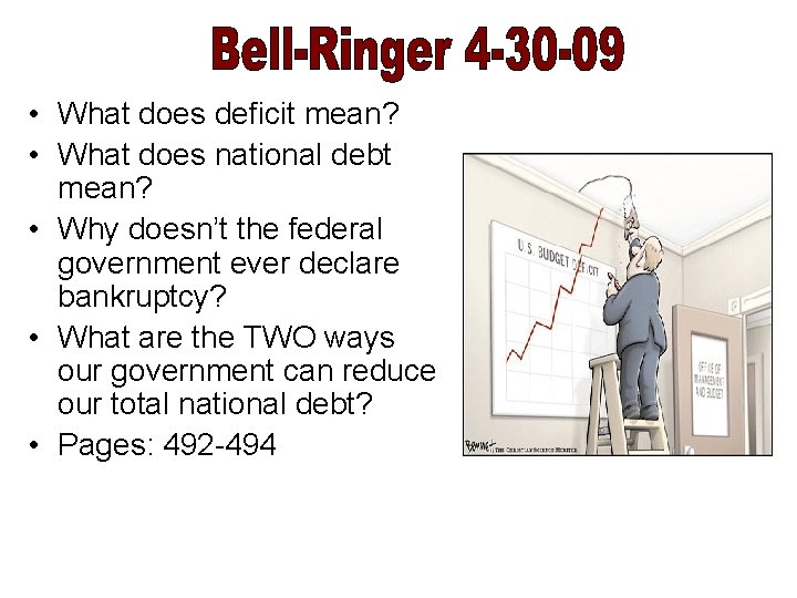 • What does deficit mean? • What does national debt mean? • Why • What does deficit mean? • What does national debt mean? • Why