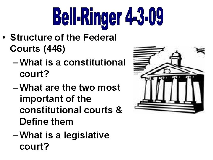 • Structure of the Federal Courts (446) – What is a constitutional court? • Structure of the Federal Courts (446) – What is a constitutional court?