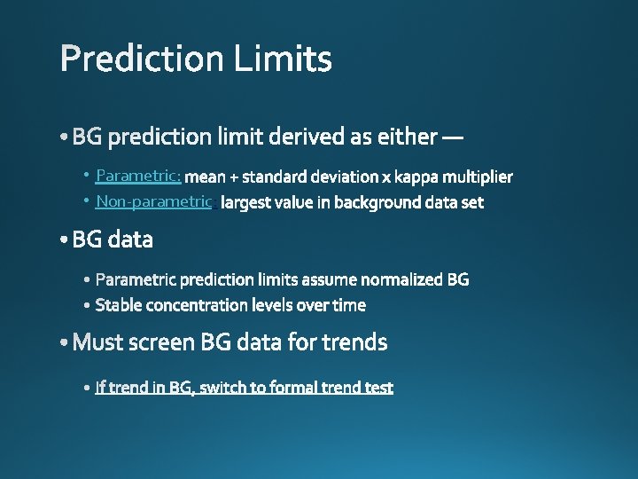  • Parametric: • Non-parametric: 