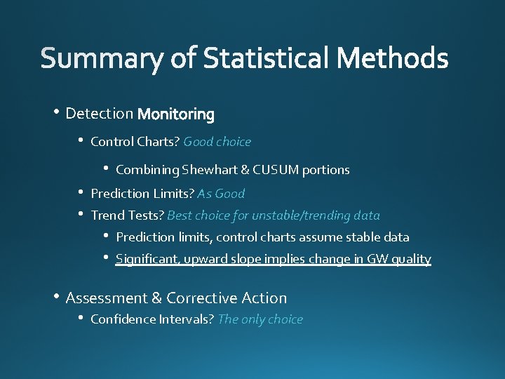 • Detection • Control Charts? Good choice • • • Combining Shewhart &