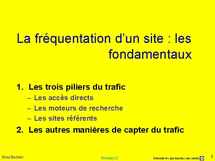 La fréquentation d’un site : les fondamentaux 1. Les trois piliers du trafic –