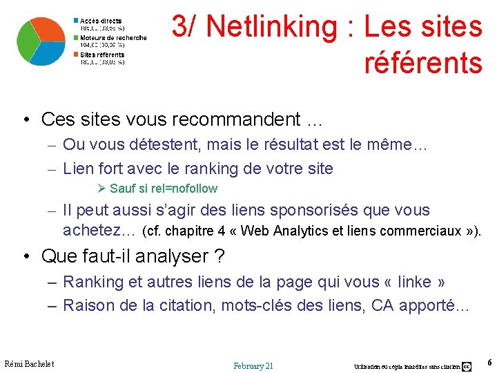 3/ Netlinking : Les sites référents • Ces sites vous recommandent … – Ou