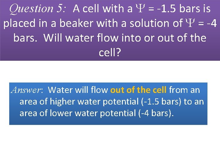 Question 5: A cell with a = -1. 5 bars is placed in a
