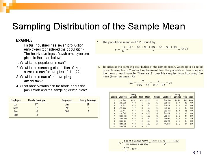 Sampling Distribution of the Sample Mean EXAMPLE Tartus Industries has seven production employees (considered