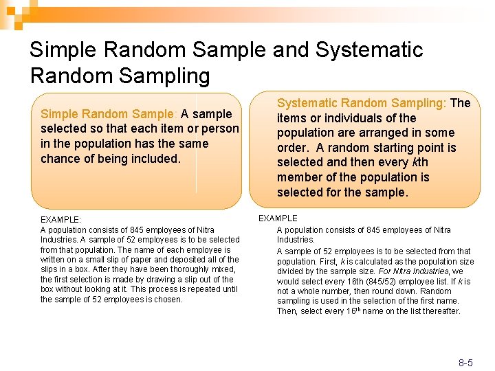 Simple Random Sample and Systematic Random Sampling Simple Random Sample: A sample selected so