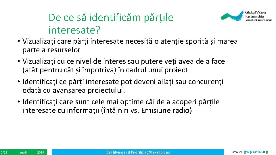 De ce să identificăm părțile interesate? • Vizualizați care părți interesate necesită o atenție