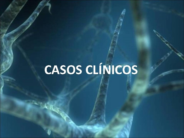 CASOS CLÍNICOS 