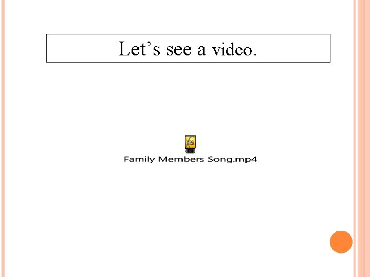 Let’s see a video. 