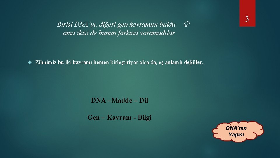 Birisi DNA’yı, diğeri gen kavramını buldu ama ikisi de bunun farkına varamadılar 3 Zihnimiz