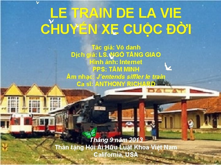 LE TRAIN DE LA VIE CHUYẾN XE CUỘC ĐỜI Tác giả: Vô danh Dịch