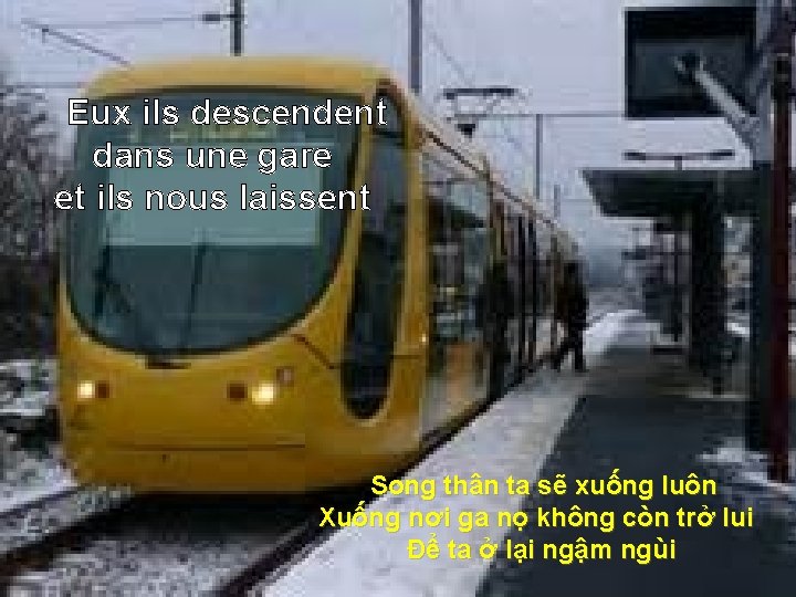  Eux ils descendent dans une gare et ils nous laissent Song thân ta