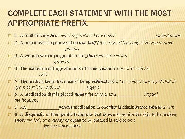 COMPLETE EACH STATEMENT WITH THE MOST APPROPRIATE PREFIX. � � � � 1. A COMPLETE EACH STATEMENT WITH THE MOST APPROPRIATE PREFIX. � � � � 1. A