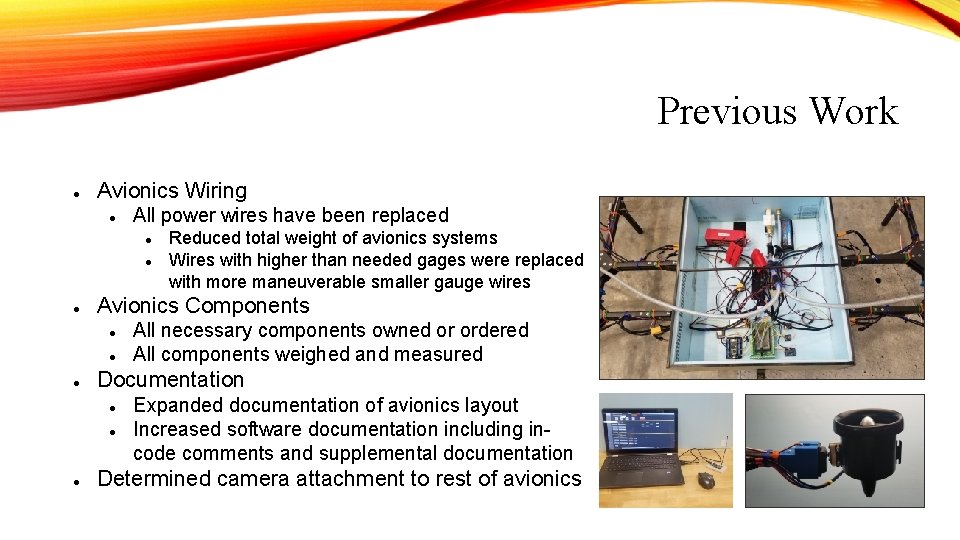 Previous Work ● Avionics Wiring ● All power wires have been replaced ● ● Previous Work ● Avionics Wiring ● All power wires have been replaced ● ●