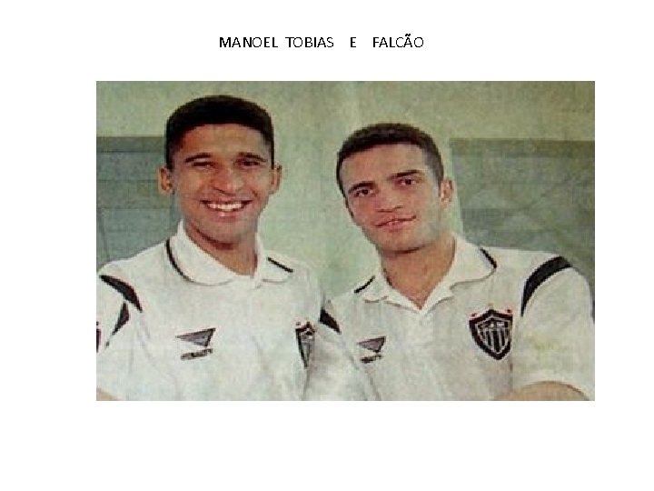 MANOEL TOBIAS E FALCÃO 