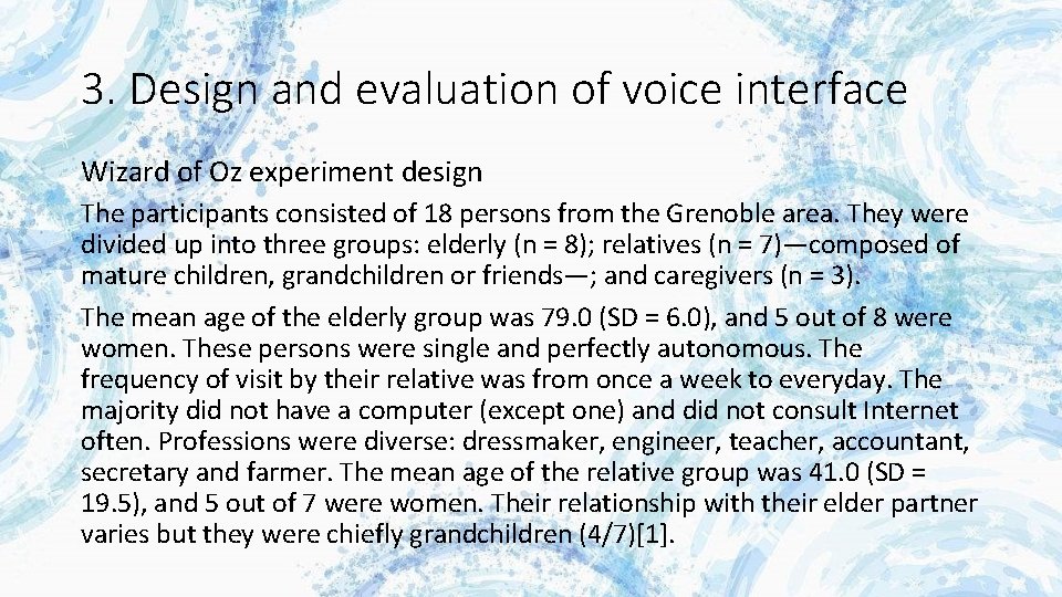 3. Design and evaluation of voice interface Wizard of Oz experiment design The participants