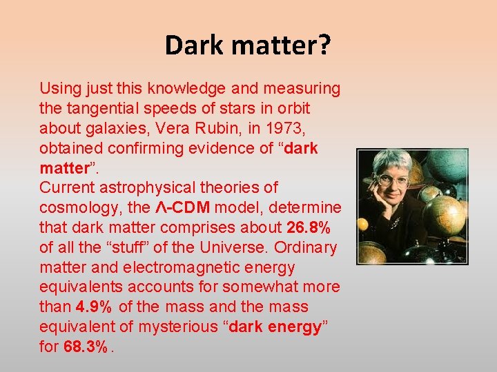 Dark matter? Using just this knowledge and measuring the tangential speeds of stars in