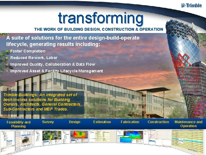 transforming THE WORK OF BUILDING DESIGN, CONSTRUCTION & OPERATION A suite of solutions for