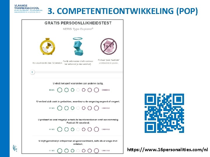 3. COMPETENTIEONTWIKKELING (POP) https: //www. 16 personalities. com/nl 
