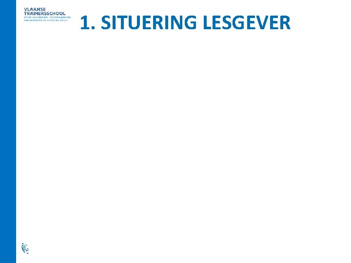 1. SITUERING LESGEVER 