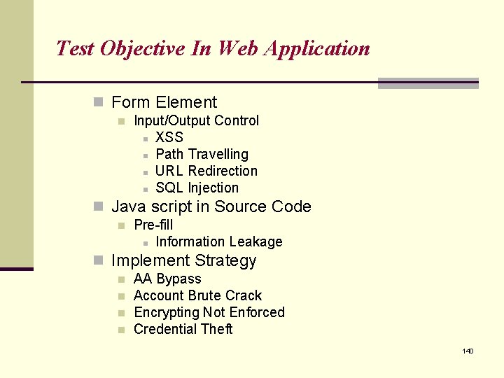 Test Objective In Web Application n Form Element n Input/Output Control n XSS n Test Objective In Web Application n Form Element n Input/Output Control n XSS n