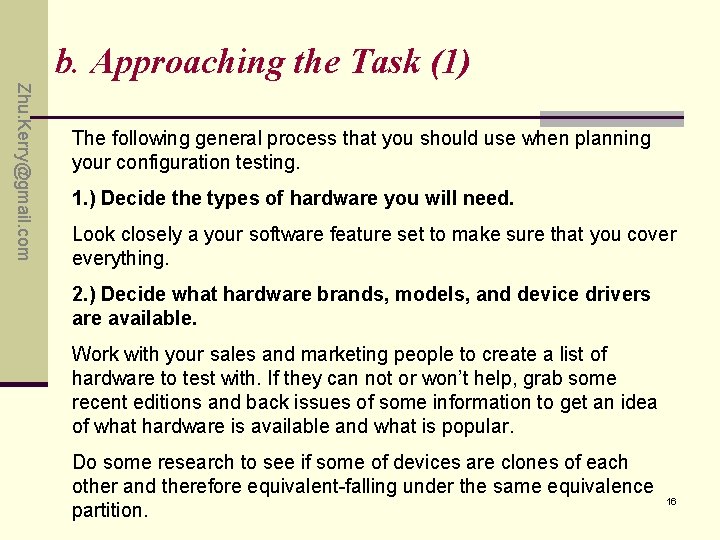 b. Approaching the Task (1) Zhu. Kerry@gmail. com The following general process that you b. Approaching the Task (1) Zhu. Kerry@gmail. com The following general process that you