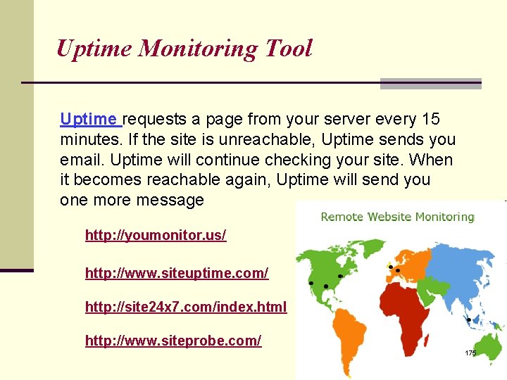 Uptime Monitoring Tool Uptime requests a page from your server every 15 minutes. If Uptime Monitoring Tool Uptime requests a page from your server every 15 minutes. If