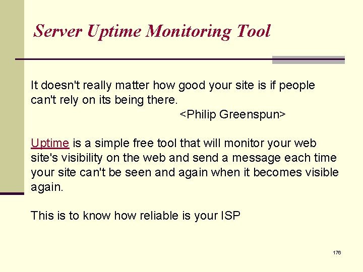 Server Uptime Monitoring Tool It doesn't really matter how good your site is if Server Uptime Monitoring Tool It doesn't really matter how good your site is if