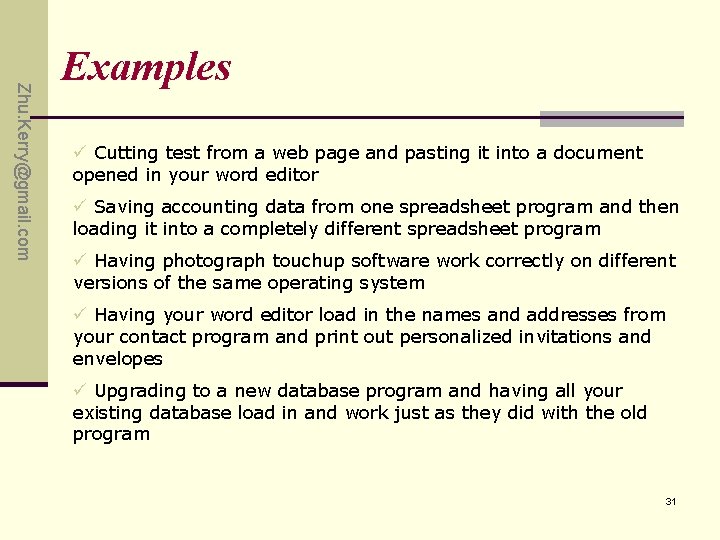 Zhu. Kerry@gmail. com Examples ü Cutting test from a web page and pasting it Zhu. Kerry@gmail. com Examples ü Cutting test from a web page and pasting it