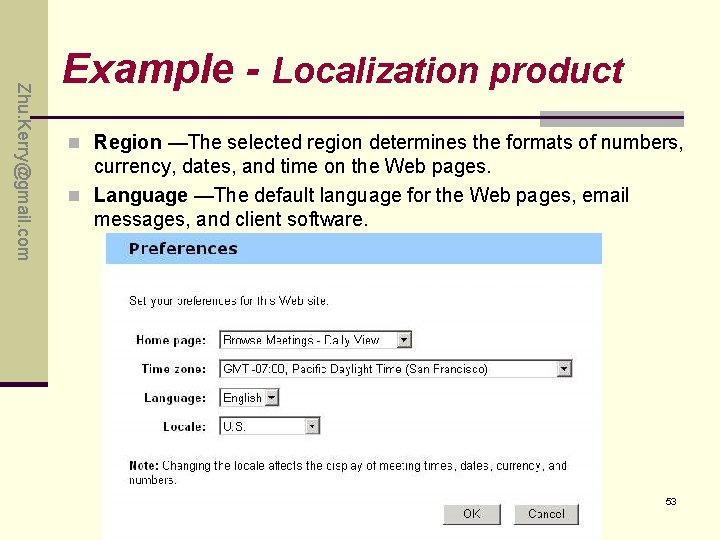 Zhu. Kerry@gmail. com Example - Localization product n Region —The selected region determines the Zhu. Kerry@gmail. com Example - Localization product n Region —The selected region determines the