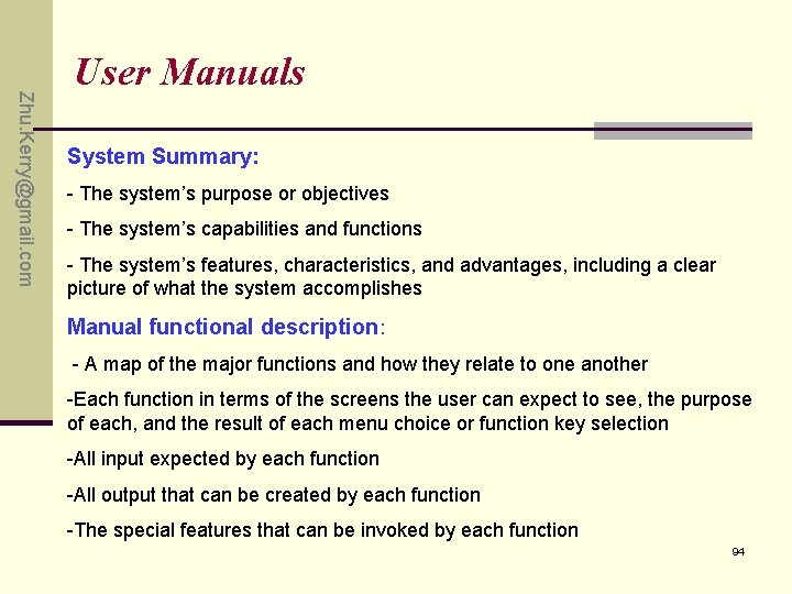 Zhu. Kerry@gmail. com User Manuals System Summary: - The system’s purpose or objectives - Zhu. Kerry@gmail. com User Manuals System Summary: - The system’s purpose or objectives -