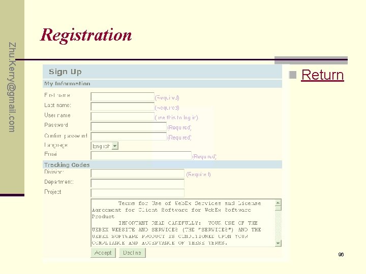 Zhu. Kerry@gmail. com Registration n Return 96 Zhu. Kerry@gmail. com Registration n Return 96