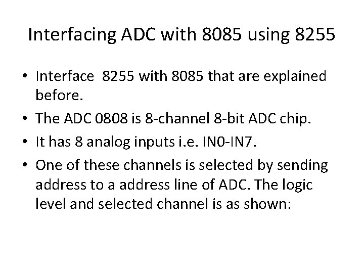 Interfacing ADC with 8085 using 8255 • Interface 8255 with 8085 that are explained