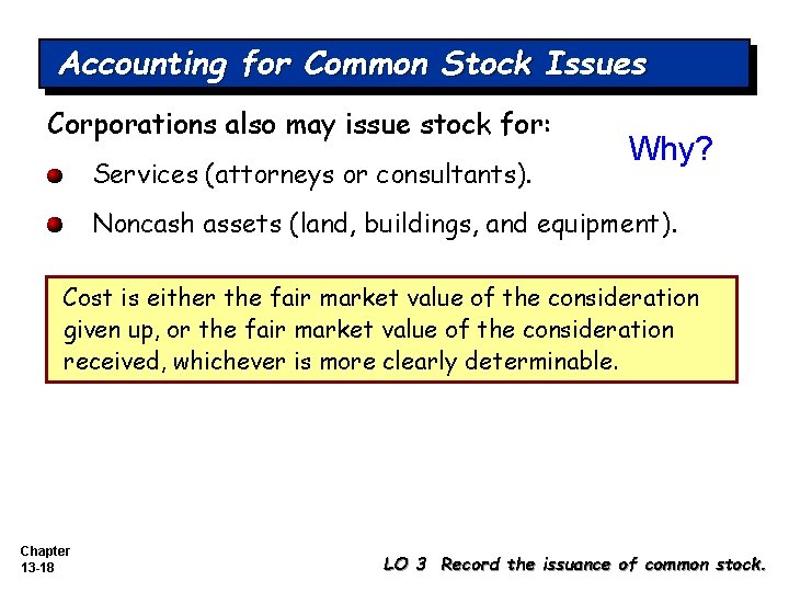 Accounting for Common Stock Issues Corporations also may issue stock for: Services (attorneys or Accounting for Common Stock Issues Corporations also may issue stock for: Services (attorneys or