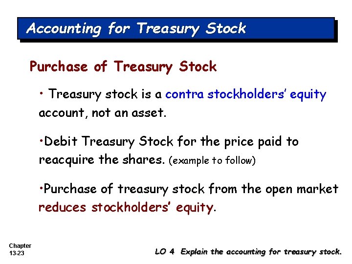 Accounting for Treasury Stock Purchase of Treasury Stock • Treasury stock is a contra Accounting for Treasury Stock Purchase of Treasury Stock • Treasury stock is a contra