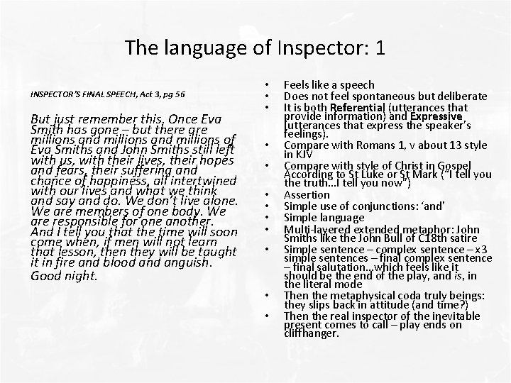 The language of Inspector: 1 INSPECTOR’S FINAL SPEECH, Act 3, pg 56 But just