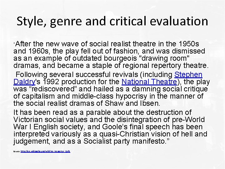 Style, genre and critical evaluation “After the new wave of social realist theatre in
