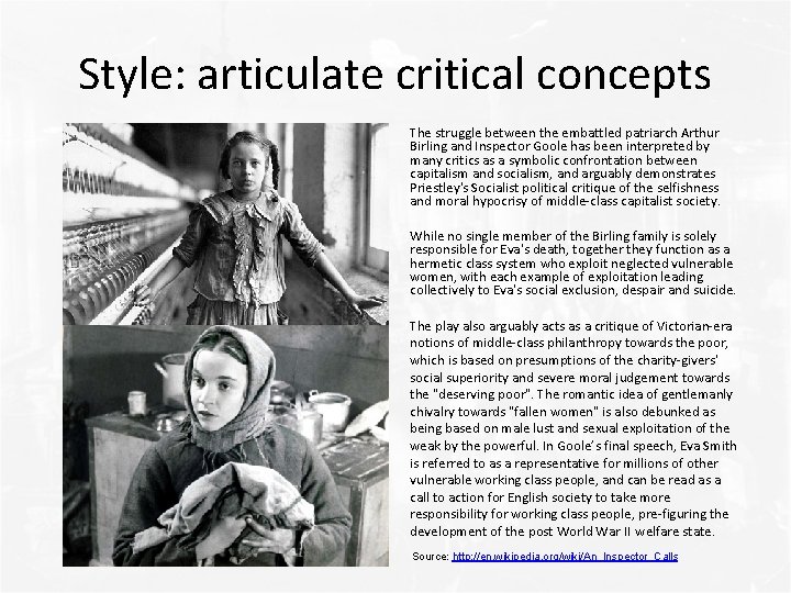 Style: articulate critical concepts The struggle between the embattled patriarch Arthur Birling and Inspector