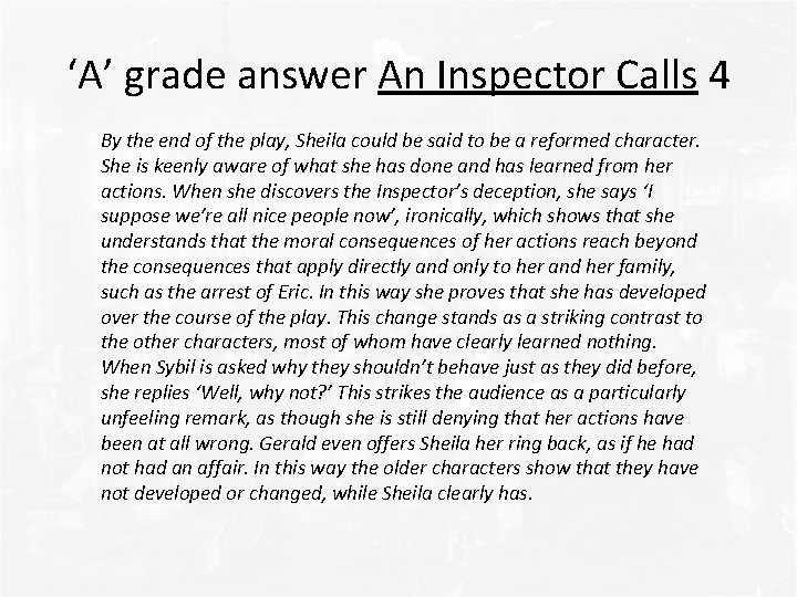 ‘A’ grade answer An Inspector Calls 4 By the end of the play, Sheila