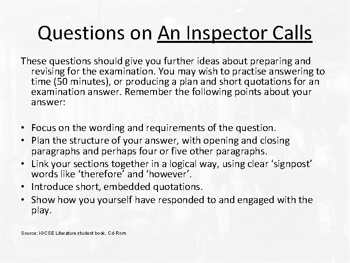 Questions on An Inspector Calls These questions should give you further ideas about preparing