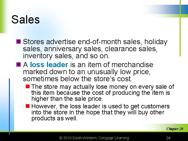 Sales n Stores advertise end-of-month sales, holiday sales, anniversary sales, clearance sales, inventory sales,
