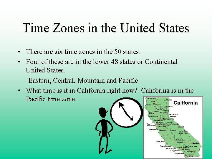 Time Zones in the United States • There are six time zones in the